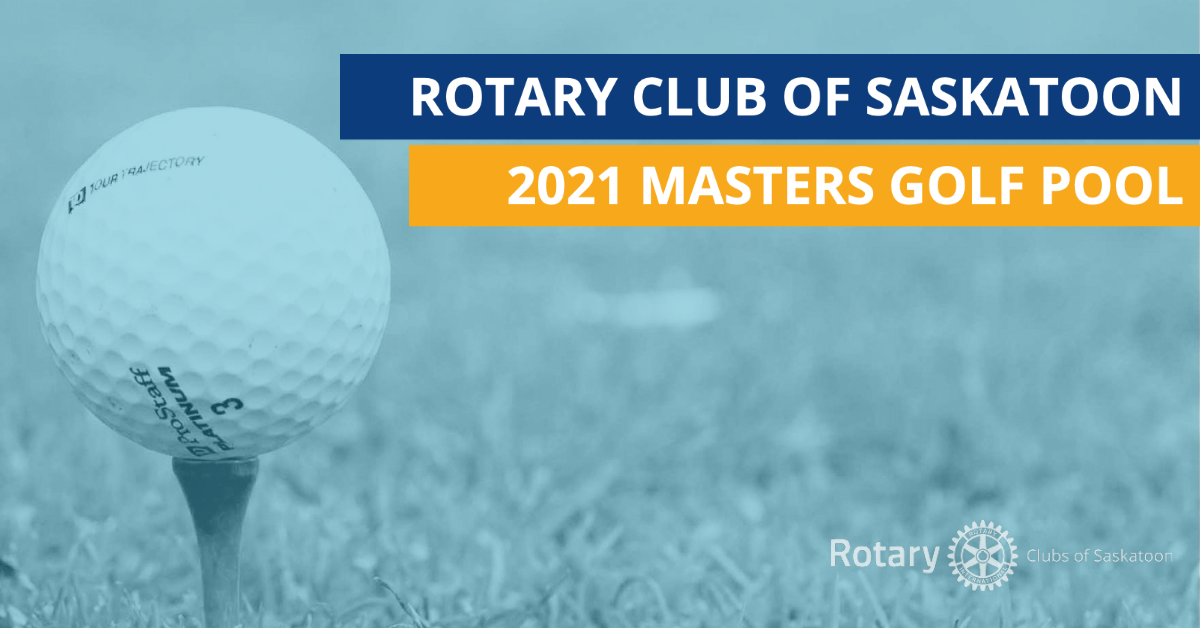 2021 Masters Golf Pool Rotary Saskatoon